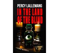 In the Land of the Blind: A Crime Thriller