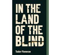 IN THE LAND OF THE BLIND: THE ONE EYED MAN IS KING (Uncommon Sense Series)