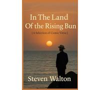In The Land Of The Rising Bun: A selection of comic verse