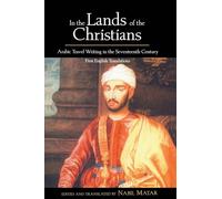 In the Lands of the Christians: Arabic Travel Writing in the 17th Century