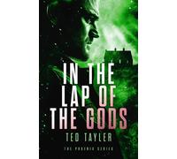 In The Lap Of The Gods : The Phoenix Series - Book 4
