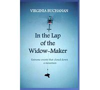 In the Lap of the Widow-Maker: Extreme Events That Closed Down A Mountain