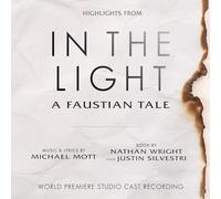 Michael Mott - In The Light - A Faustian Tale (Highlights from the World Premiere Studio Cast Recording)