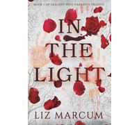 In The Light: Book 1 Descent Into Darkness