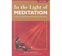 In the Light of Meditation: A Guide to Meditation and Spiritual Development