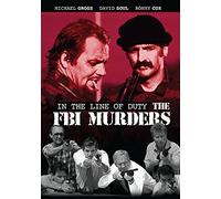 In the Line of Duty: The FBI Murders