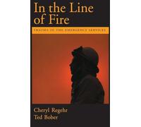 In the Line of Fire: Trauma in the Emergency Services – Oxford University Press