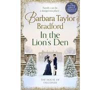 In the Lion’s Den: A tale of romance and rivalry, the latest Victorian historical fiction novel from the multi-million copy bestselling author of books like A Woman of Substance