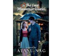 In The Love Mountain Hostel: A pre defined love story