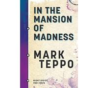 In the Mansion of Madness by Mark Teppo (Paperback, 2020)