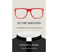 In the Margins: A Transgender Man's Journey with Scripture