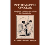 In the Matter of Color: Race and the American Legal Process: The Colonial Period (Galaxy Books)