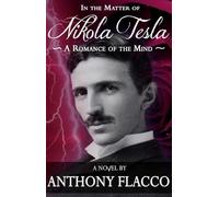 In the Matter of Nikola Tesla: A Romance of the Mind