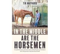 In the Middle Are the Horsemen