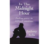 In The Midnight Hour: finding power in difficult emotions