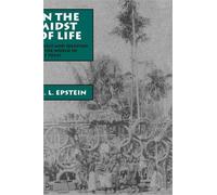 In the Midst of Life : Affect and Ideation in the World of the Tolai