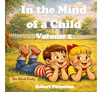 In The Mind of a Child: Volume 2