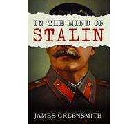 In the Mind of Stalin