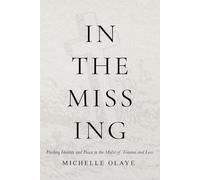 In The Missing: Finding Identity and Peace in the midst of Trauma and Loss