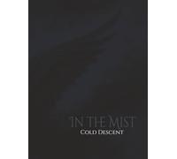 In the Mist: Cold Descent: | Write | Sketch | Plan | Reflect | Create | B&W Interior | 110 Unlined numbered pages | 8.25 x 11 | (The Raven Wing Cycle)