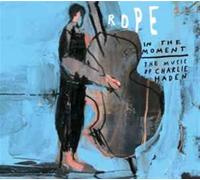 In the Moment: Music of Charlie Haden