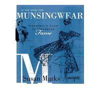 In the Mood for Munsingwear: Minnesota's Claim to Underwear Fame
