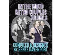In the Mood Retro Couples Volume 2: Grayscale Adult Coloring Book
