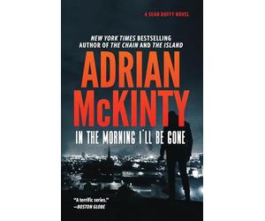 In the Morning I'll Be Gone: A Detective Sean Duffy Novel: 3