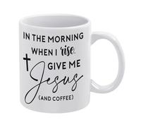 in The Morning When I Rise Give Me Jesus Coffee Mug Funny Coffee Mug,Man Cave Prints,The Best Gift for Colleagues, Parents, and Grandparents, 110z Men and Women