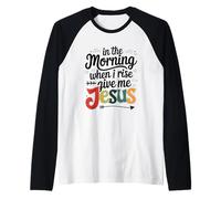 in The Morning When I Rise Give Me Jesus Raglan Baseball Tee