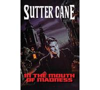 In The Mouth of Madness by Sutter Cane Hardcover Book