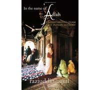 In the Name of Allah: Understanding Islam and Indian History