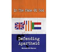In The Name Of God: Defending Apartheid
