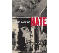 In the Name of Hate: Understanding Hate Crimes