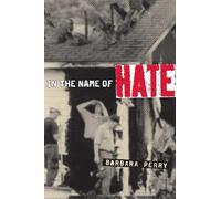 In the Name of Hate: Understanding Hate Crimes