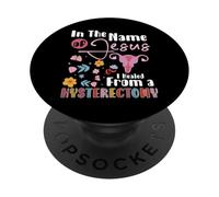 In The Name Of Jesus I Healed From A Hysterectomy PopSockets Adhesive PopGrip