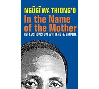 In the Name of the Mother: Reflections on Writers and Empire