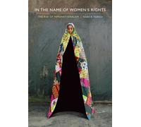 In the Name of Women's Rights : The Rise of Femonationalism