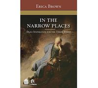 In the Narrow Places: Daily Inspiration for the Three Weeks: Commentary on the 3 Weeks