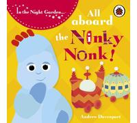 In the Night Garden: All Aboard the Ninky Nonk