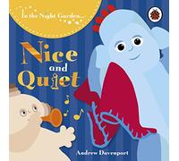 In the Night Garden: Nice and Quiet