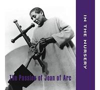 In The Nursery - The Passion Of Joan Arc