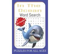 In the Ocean Word Search Puzzle Book: Word Searches with Easy to Read Print about The Ocean, Sea Life, Sea Creatures and More | 6x9 inches 110 pages | ... .. Gift for Vacations, Holidays and Free Time