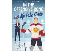 In the Offensive Zone with My Fake Bride: A Sweet Hockey Romcom (Romancing the Sun Kings)