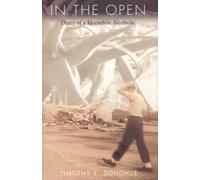 In the Open : Diary of a Homeless Alcoholic