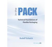 In The Pack: Technical Foundations of Flexible Packaging