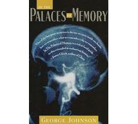 In the Palaces of Memory: How We Build the Worlds Inside Our Heads