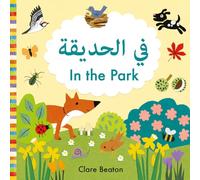 In the Park: Arabic: Bilingual Edition (Little Observers) (First Bilingual Stories)