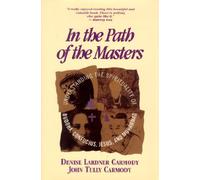 In the Path of the Masters: Understanding the Spirituality of Buddha, Confucius, Jesus and Mohammed