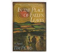 In the Place of Fallen Leaves: A Novel